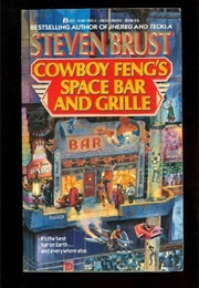 Cowboy Feng&#39;s Space Bar and Grill (Steven Brust)