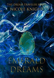Emerald Dreams (Nicole Knight)