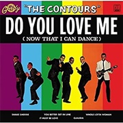 The Contours - Do You Love Me (Now That I Can Dance)