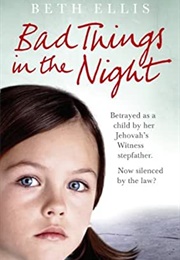 Bad Things in the Night (Beth Ellis)