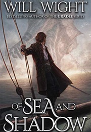 Of Sea and Shadow (Will Wight)