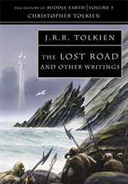 The Lost Road and Other Writings (J.R.R. Tolkien)