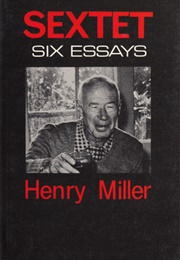 Sextet: Six Essays Miller (Henry Miller)
