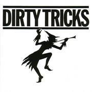 Dirty Tricks - Dirty Tricks