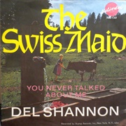 The Swiss Maid - Del Shannon