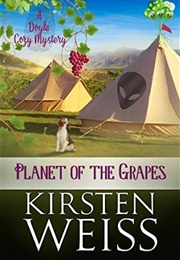 Planet of the Grapes (Kirsten Weiss)