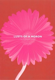 Lusts of a Moron: The Lyrics of Momus (Momus)