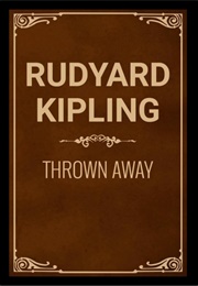 Thrown Away (Rudyard Kipling)