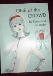 One of the Crowd (Rosamund Du Jardin)