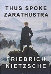 Thus Spoke Zarathustra (Friedrich Nietzsche)