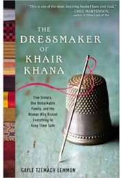 The Dressmaker of Khair Khana (Gayle Tzemach Lemmon)