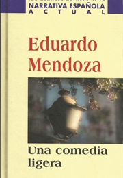 Una Comedia Ligera (Eduardo Mendoza)