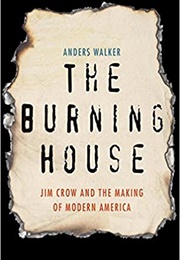 The Burning House (Anders Walker)