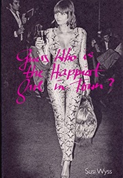 Guess Who Is the Happiest Girl in Town? (Susi Wyss)