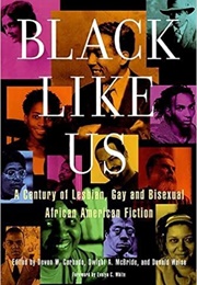 Black Like Us: A Century of Lesbian, Gay, and Bisexual African American Fiction (Devon W. Carbado)