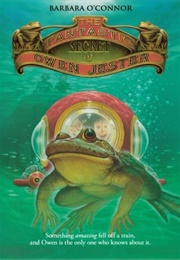 The Fantastic Secret of Owen Jester (Barbara O'Connor)