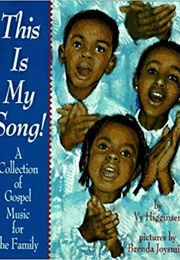 This Is My Song! (Vy Higginsen)