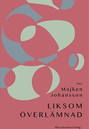 Liksom Överlämnad (Majken Johansson)