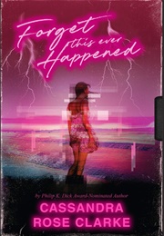 Forget This Ever Happened (Cassandra)