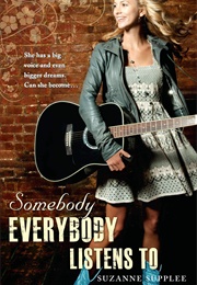Somebody Everybody Listens to (Suzanne Supplee)