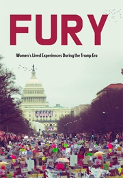 Fury Women&#39;s Lived Experience During the Trump Era (Amy)