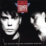 La Trampa - La Calle De Los Sueños Rotos