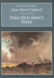 Two Old Men's Tales (Anne Marsh Coldwell)