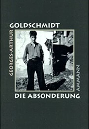 Die Absonderung (Georges-Arthur Goldschmidt)
