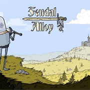Feudal Alloy