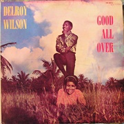 Delroy Wilson - Good All Over