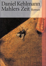Mahler's Time (Kehlmann, Daniel)