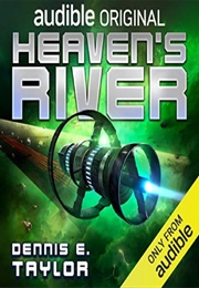 Heaven&#39;s River (Dennis E Taylor)