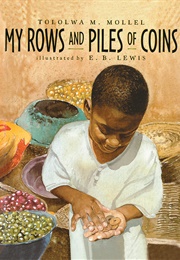 My Rows and Piles of Coins (Tololwa M. Mollel)