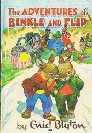 The Adventures of Binkle & Flip (Enid Blyton)
