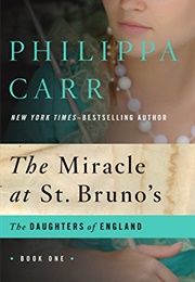 The Miracle at St. Bruno&#39;s (Philippa Carr)
