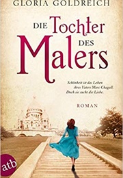 Die Tochter Des Malers (Gloria Goldreich)