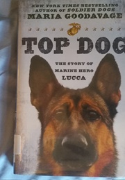 Top Dog the Story of Marine Hero LUCCA (Maria Goodavage)