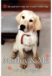 Marley and Me (John Grogan)