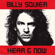 Billy Squier - Hear &amp; Now
