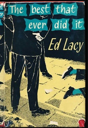 The Best That Ever Did It (Ed Lacy)