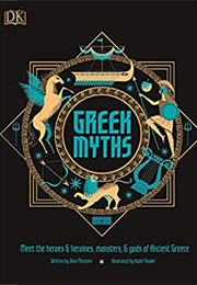 Greek Myths: Meet the Heroes and Heroines, Monsters and Gods of Ancient Greece (Jean Menzies, Katie Ponder)