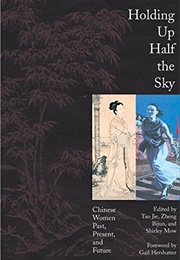 Holding Up Half the Sky (Tao Jie, Zheng Bijun, Shirley L. Mow (Eds.))