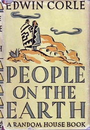 People on the Earth (Edwin Corle)