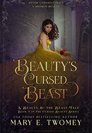 Beauty&#39;s Cursed Beast (Mary E Twomey)