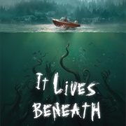 It Lives Beneath