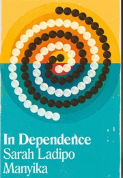 In Dependence (Sarah Ladipo Manyika)