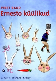 Ernesto Küülikud (Piret Raud)