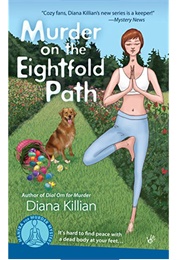Murder on the Eightfold Path (Diane Killian)
