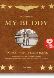 My Buddy: World War II Laid Bare (Scotty Bowers)