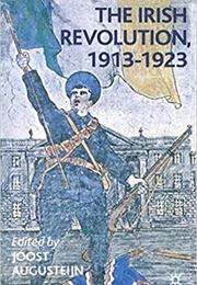 The Irish Revolution 1913-23 (Joost Augusteijn)